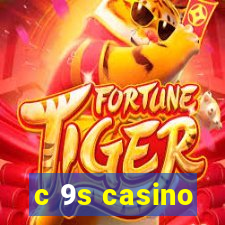 c 9s casino